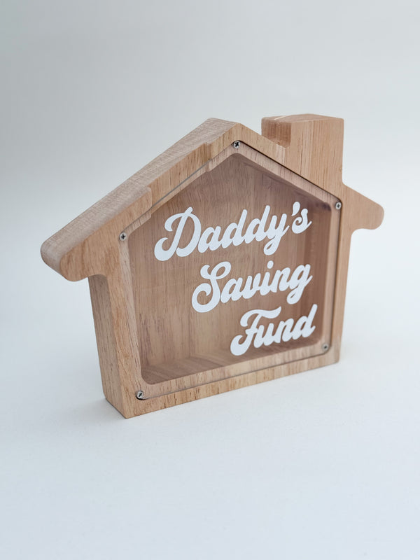 Money box “Daddy’s Saving Fund”